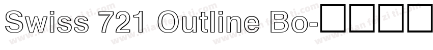 Swiss 721 Outline Bo字体转换